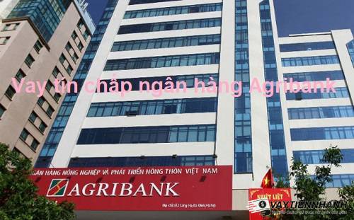 Vay tín chấp ngân hàng Agribank 5